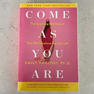 USED BOOK, Come As You Are, Emily Nagasaki PhD, very good used condition.